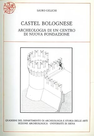 Bild des Verkufers fr Castel Bolognese. Archeologia di un centro di nuova fondazione. zum Verkauf von FIRENZELIBRI SRL