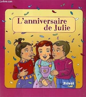 Seller image for L'ANNIVERSAIRE DE JULIE. for sale by Le-Livre