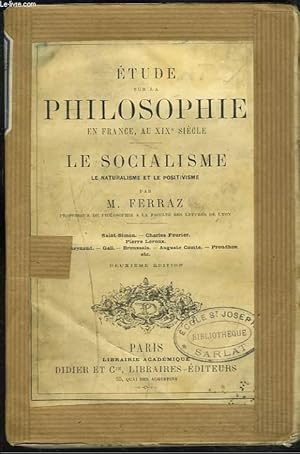 Seller image for ETUDE SUR LA PHILOSOPHIE EN FRANCE AU XIXe SIECLE. Le socialisme, le naturalisme et le positivisme. for sale by Le-Livre