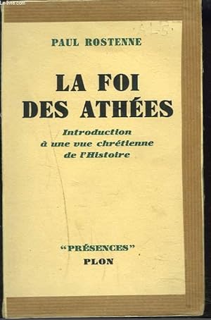 Bild des Verkufers fr LA FOI DES ATHEES. Introduction a une vue chretienne de l' Histoire. zum Verkauf von Le-Livre