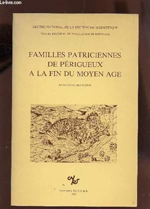 Seller image for FAMILLES PATRICIENNES DE PERIGUEUX A LA FIN DU MOYEN AGE. for sale by Le-Livre