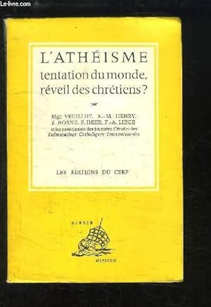 Seller image for L'Athisme, tentation du monde, rveil des chrtiens ? for sale by Le-Livre