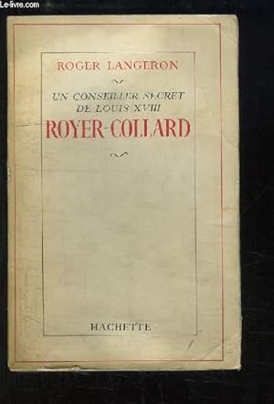 Image du vendeur pour Royer-Collard. Un conseiller secret de Louis XVIII. mis en vente par Le-Livre