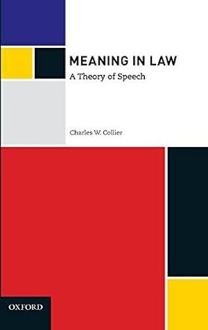 Seller image for Meaning in Law: A Theory of Speech for sale by Bellwetherbooks