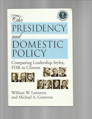 Seller image for THE PRESIDENCY AND DOMESTIC POLICY: Comparing Leadership Styles, FDR To Clinton. for sale by Chris Fessler, Bookseller