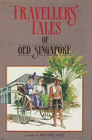 Bild des Verkufers fr TRAVELLERS TALES OF OLD SINGAPORE zum Verkauf von A&F.McIlreavy.Buderim Rare Books