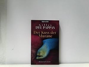 Der Kuss der Muräne: Kriminalroman