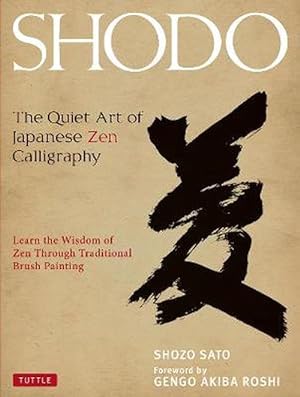 Seller image for Shodo: The Quiet Art of Japanese Zen Calligraphy (Hardcover) for sale by Grand Eagle Retail