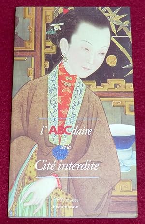 Seller image for l'ABCdaire de la Cit interdite for sale by LE BOUQUINISTE