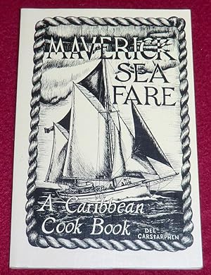 Seller image for MAVERICK SEA FARE - A Caribbean Cook Book for sale by LE BOUQUINISTE
