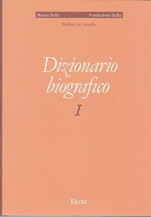 Biellesi nel mondo. Dizionario biografico. 2 volumi