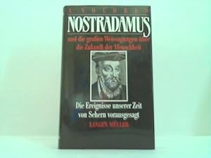 Nostradamus und die großen Weissagungen über die Zukunft der Menschheit