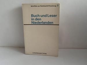 Buch und Leser in den Niederlanden. Eine Untersuchung der Stichting Speurwerk betreffende het Boe...