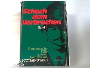 Schach dem Verbrechen. 10 authentische Fälle aus den Archiven von Scotland Yard 2 Bände