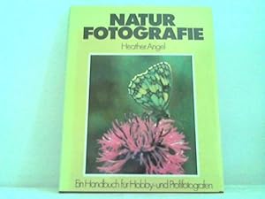 Naturfotografie. Ein Handbuch für Hobby- und Profifotografen