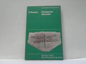 Versteinerte Urkunden. Die Paläontologie als Wissenschaft vom Leben in der Vorzeit