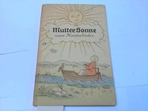 Mutter Sonne. Neue Kinderlieder