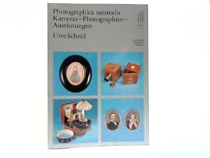 Photographica sammeln. Kameras - Photographien - Ausrüstungen