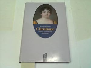 Christiane. Goethes Geliebte und Gefährtin