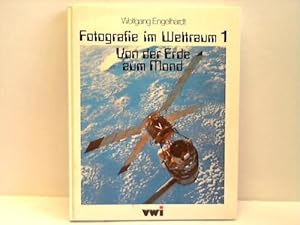 Fotografie im Weltraum 1. Von der Erde zum Mond