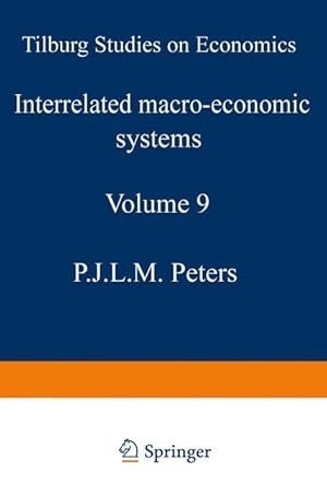 Imagen del vendedor de Interrelated macro- economic systems. ( = Tilburg Studies on Economics, 9) . a la venta por Antiquariat Thomas Haker GmbH & Co. KG