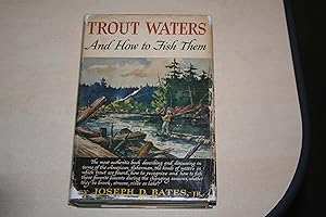 Trout Waters and How to Fish them (Inscribed copy)