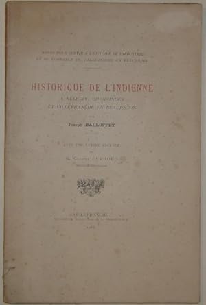 Bild des Verkufers fr Historique De L'indienne a Bligny, Chervinges et Villefranche-en-beaujolais zum Verkauf von Domifasol