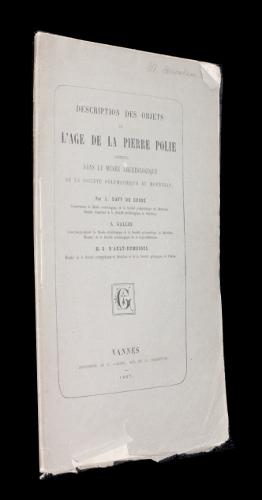 Bild des Verkufers fr Description des objets de l'ge de la pierre polie contenus dans le muse archologique de la Socit Polymathique du Morbihan zum Verkauf von Abraxas-libris