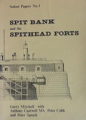 Seller image for Spit Bank and and the Spithead Forts Solent Papers No 1 for sale by Artful Dodger Books