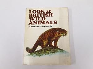 Seller image for Look at British wild animals for sale by Goldstone Rare Books