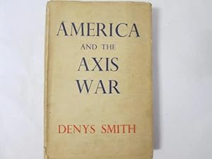 Seller image for America and the Axis War for sale by Goldstone Rare Books