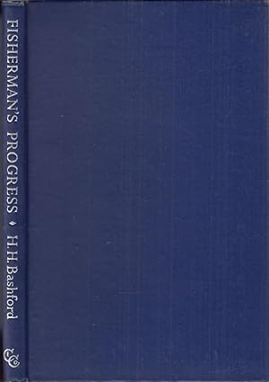 Seller image for FISHERMAN'S PROGRESS. By H.H. Bashford. for sale by Coch-y-Bonddu Books Ltd