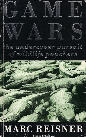 Bild des Verkufers fr GAME WARS: THE UNDERCOVER PURSUIT OF WILDLIFE POACHERS. zum Verkauf von Coch-y-Bonddu Books Ltd