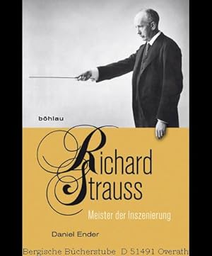 Seller image for Richard Strauss. Meister der Inszenierung. for sale by Antiquariat Bergische Bcherstube Mewes