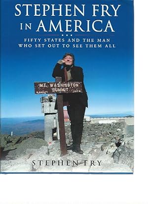 Bild des Verkufers fr Stephen Fry in America: Fifty States and the Man Who Set Out to See Them All. zum Verkauf von Zoar Books & Gallery