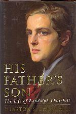 Imagen del vendedor de HIS FATHER'S SON: The Life of Randolph Churchill a la venta por Harry E Bagley Books Ltd