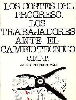 LOS COSTES DEL PROGRESO. LOS TRABAJADORES ANTE EL CAMBIO TÉCNICO. C.F.D.T