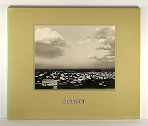 Immagine del venditore per denver: A Photographic Survey of the Metropolitan Area venduto da William Gregory, Books & Photographs