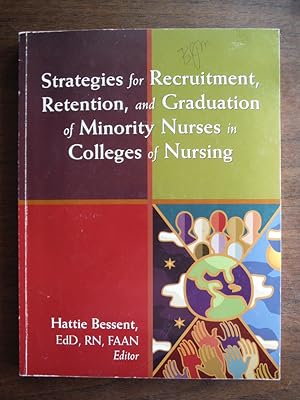 Strategies for Recruitment, Retention, and Graduation of Minority Nurses in Colleges of Nursing (...