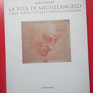 Immagine del venditore per Grafia e biografia la vita di Michelangelo Carte, poesie, lettere e disegni autografi venduto da Antonio Pennasilico