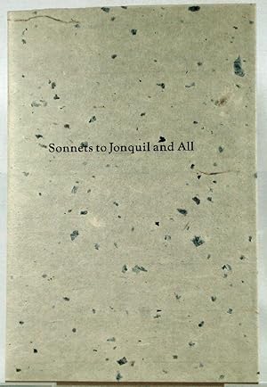Sonnets to Jonquil and All (Limited edition, signed) (1978)