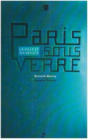 Bild des Verkufers fr Paris sous verre : la ville et ses reflets zum Verkauf von JLG_livres anciens et modernes