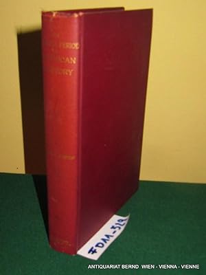 Seller image for The critical period of American history : 1783 - 1789. for sale by ANTIQUARIAT.WIEN Fine Books & Prints