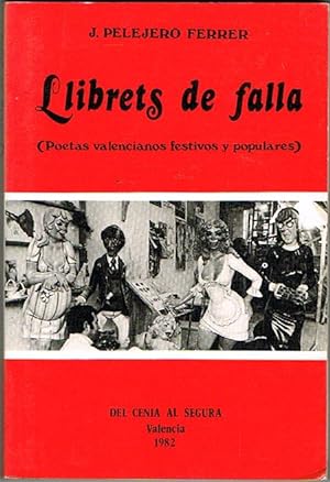 Bild des Verkufers fr LLIBRETS DE FALLA. (Poetas valencianos festivos y populares). zum Verkauf von Asilo del libro