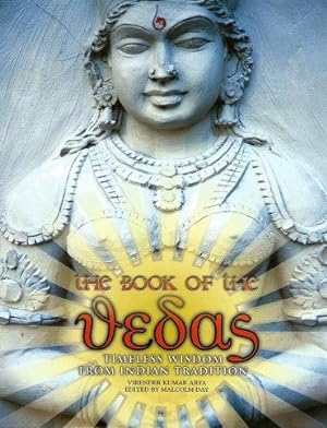 Seller image for THE BOOK OF THE VEDAS : Timeless Wisdom Fom Indian Tradition for sale by Grandmahawk's Eyrie