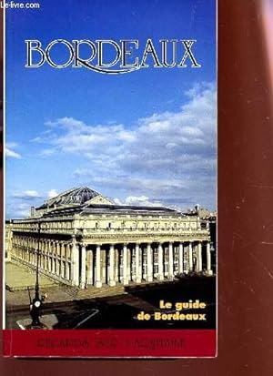 Imagen del vendedor de bordeaux - le guide de Bordeaux / Regards sur l'Aquitaine. a la venta por Le-Livre
