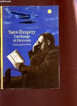 Image du vendeur pour SAINT EXUPERY, L'ARCHANGE ET L'ECRIVAIN. mis en vente par Le-Livre