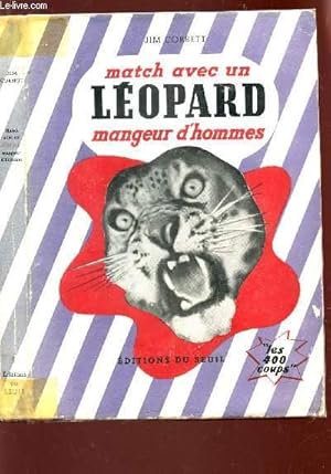 Bild des Verkufers fr MATCH AVEC UN LEOPARD MANGEURS D'HOMMES / COLLECTION "LES 400 COUPS3. zum Verkauf von Le-Livre