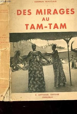 Seller image for DES MIRAGES AU TAM-TAM. for sale by Le-Livre