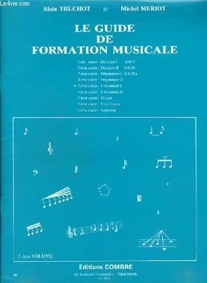 Bild des Verkufers fr LE GUIDE DE FORMATION MUSICALE - 5 ANNEE : ELEMENTAIRE 1. zum Verkauf von Le-Livre